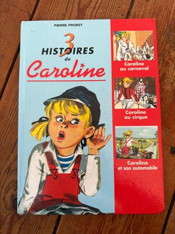 Livre vintage 3 histoires de Caroline : au carnaval + au cirque + et son automobile