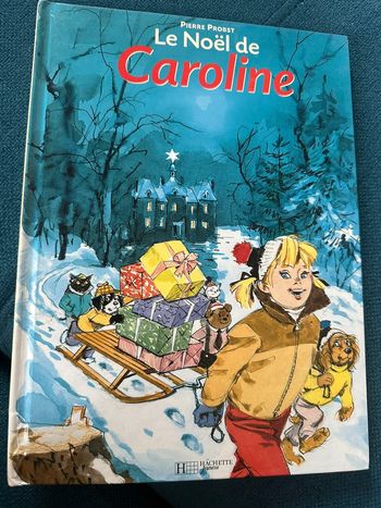 Livre rare Le Noel de Caroline sapin célébration Pierre Probst bd album collection