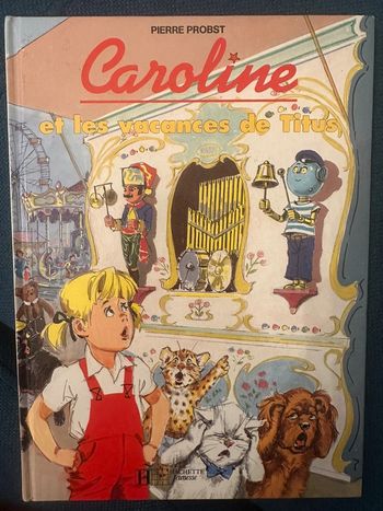 Caroline et les Vacances de Titus livre Pierre Probst bd album rare collector ancien