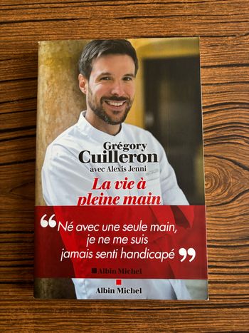 livre de Grégory Cuilleron « La Vie à pleine main »