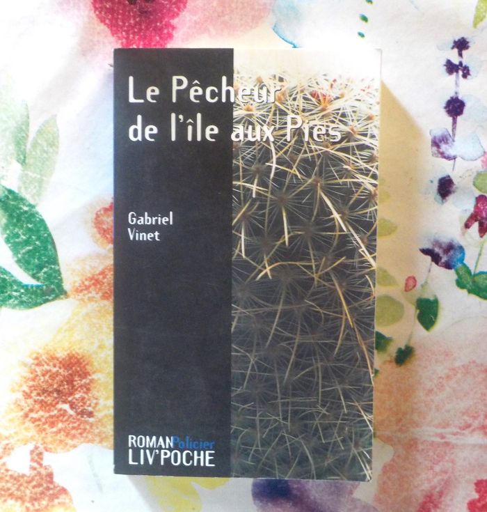 LE PECHEUR DE L'ILES AUX PIES de Gabriel VINET Ed. Liv'Poche