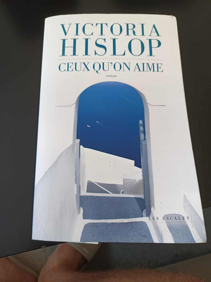 Victoria Hislop - Ceux qu'on aime