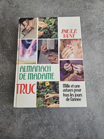 Livre astuce "Almanach de Madame Truc : Mille et une astuces pour tous les jours de l'année"