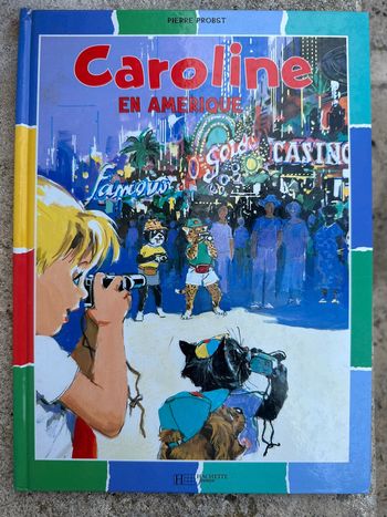 Livre rare Caroline en Amérique album bd Pierre Probst Hachette Jeunesse couleurs