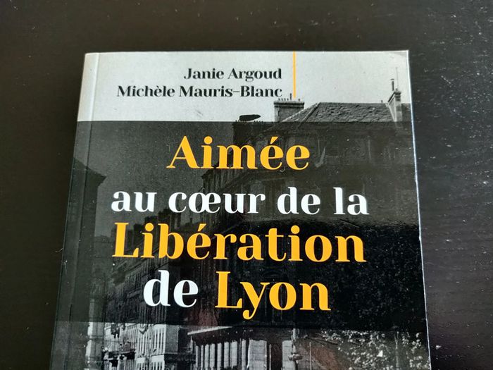 Livre Aimée au coeur de la Libération de Lyon - photo numéro 2