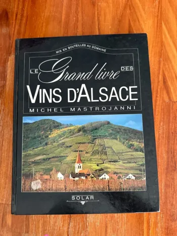 Le grand livre des vins d’Alsace