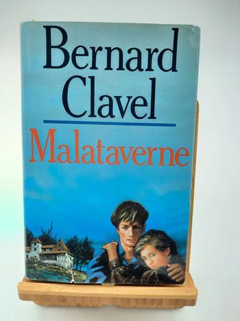Bernard Clavel, Malataverne