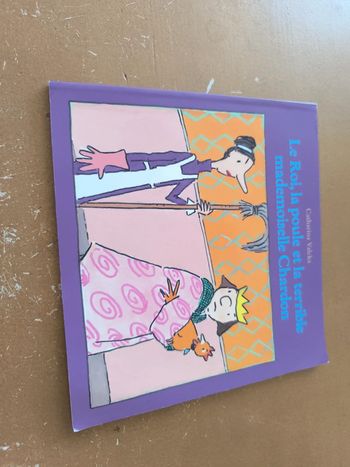 Le roi, la poule et la terrible mademoiselle Chardon. Ecole des loisirs