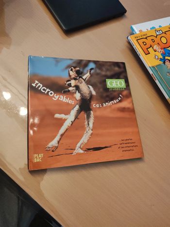 Livre incroyable ses animaux géo jeunesse des photos extraordinaires et des informations étonnantes