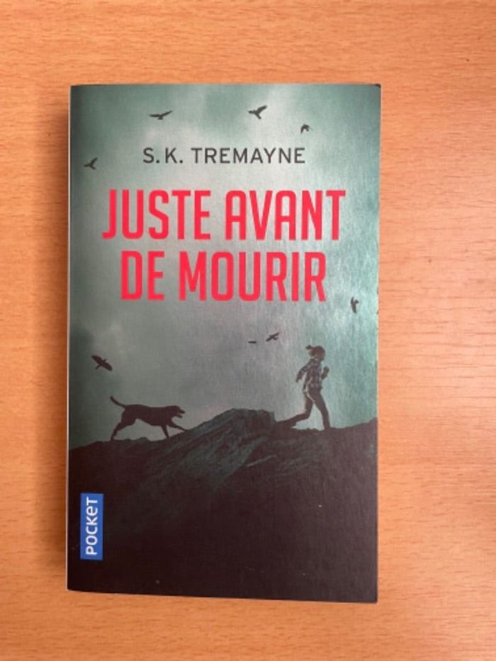 Juste avant de mourir