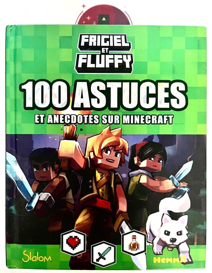 Frigiel et Fluffy 100 astuces et anecdotes sur minecraft