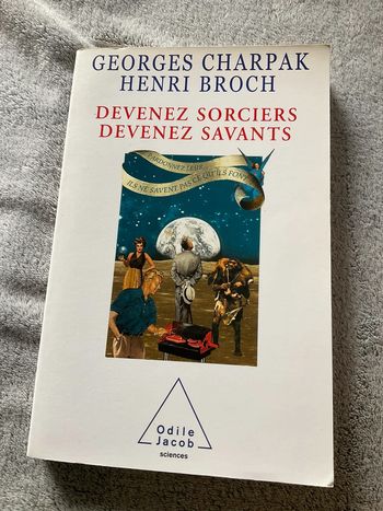 #devenez sorciers devenez savants Georges Charpak Henri Broch