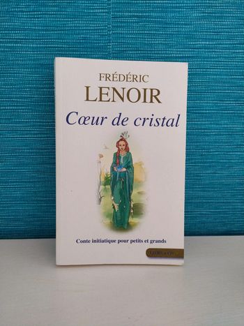 Coeur de cristal de Frédéric Lenoir