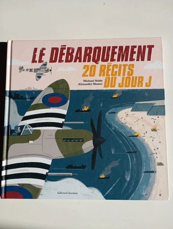 Le débarquement 20 récits du jour J