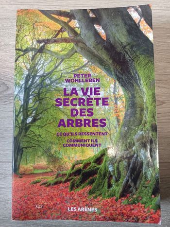 La Vie secrète des arbres
Peter Wohlleben