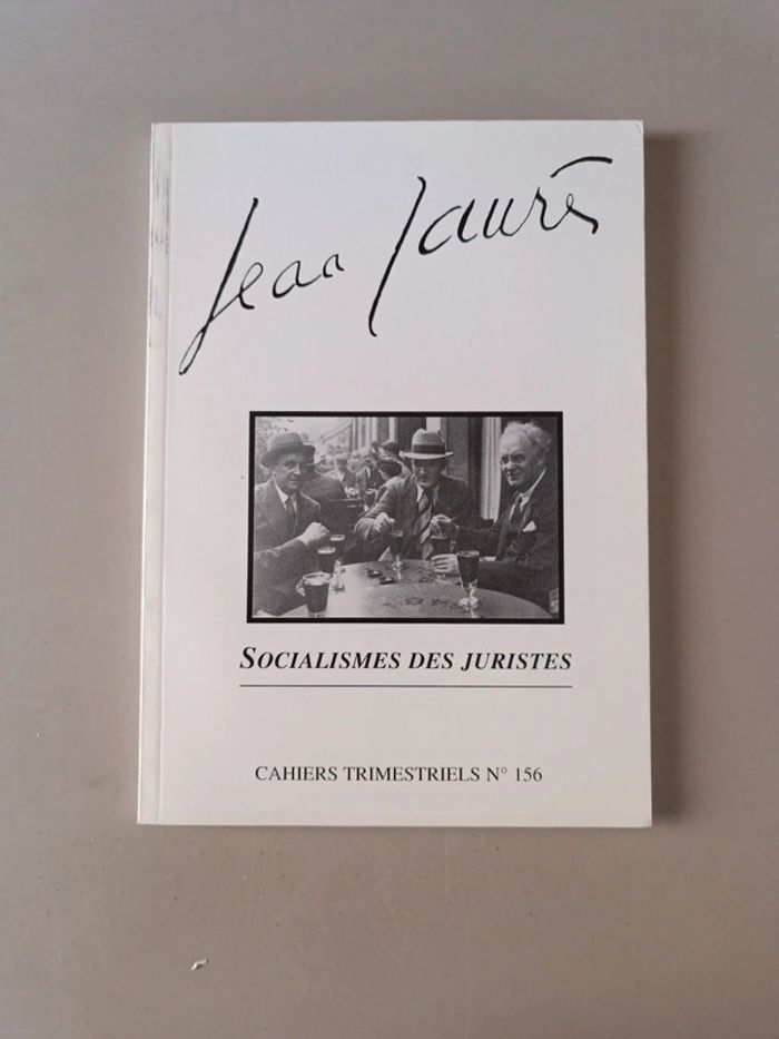 Jean Jaurès socialismes des juristes cahiers trimestriels numéro 156