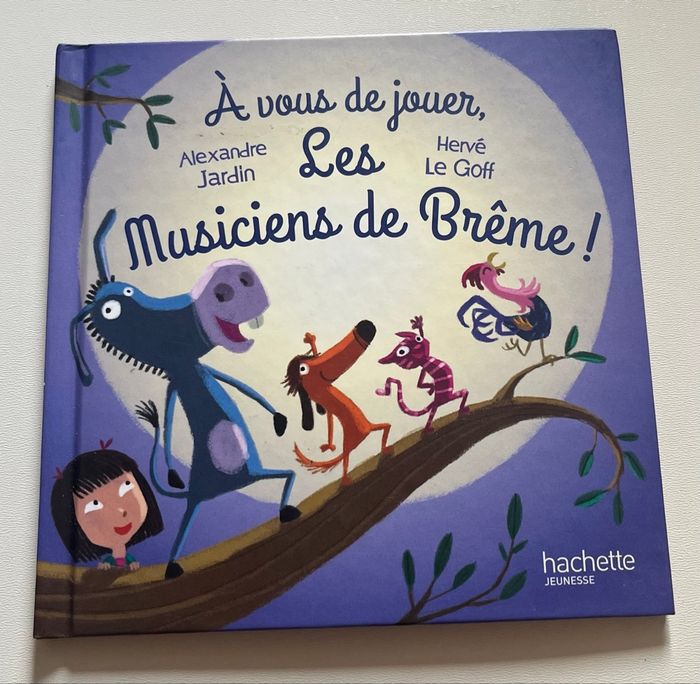À vous de jouer, Les Musiciens de Brême ! Hachette Jeunesse