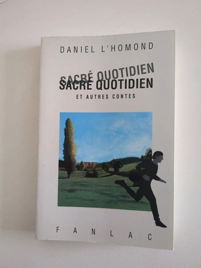 Sacré quotidien et autres contes - Daniel l'homond