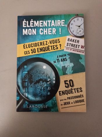 Élémentaire mon cher ! 50 enquêtes pour les passionnés de jeux de logique