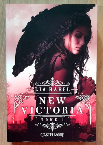 Lia Habel - New Victoria Tome 1 