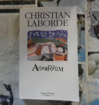 Aquarium de Christian Laborde Ed. Régine Deforges