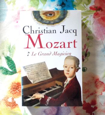MOZART LE GRAND MAGICIEN de Christian JACQ Ed. Le Grand Livre du Mois