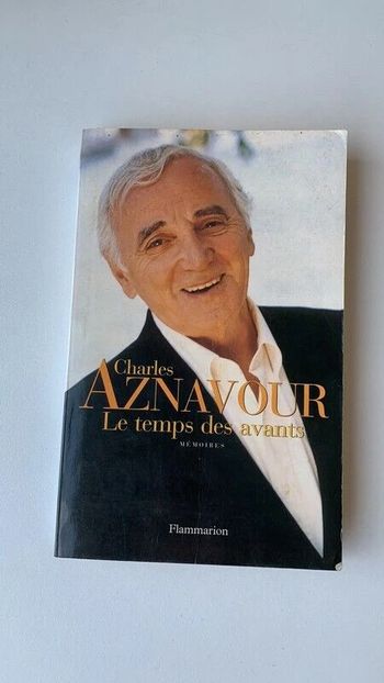 Livre Le temps des avants de Charles Aznavour - 2003