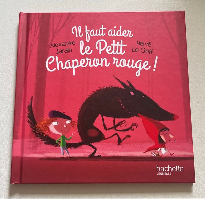 Il faut aider le Petit Chaperon Rouge Hachette Jeunesse