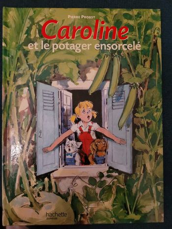 Livre rare Caroline et le Potager Ensorcelé jardin Pierre Probst Hachette Jeunesse Album collection