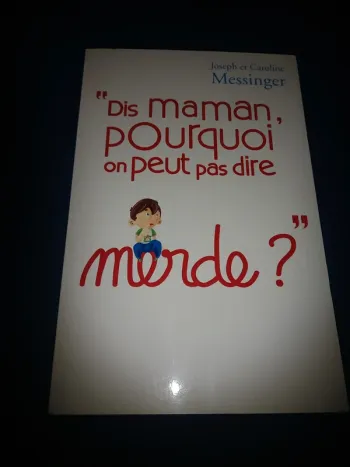 Livre dis maman pourquoi ont peut pas dire merde?