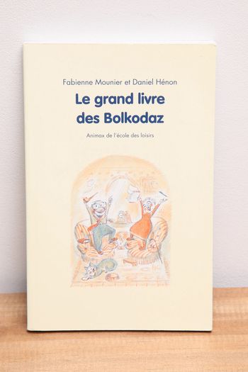 Le grand livre des Bolkodaz