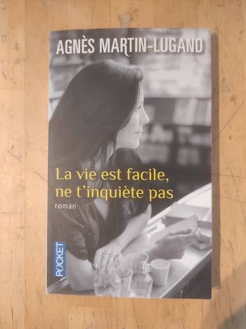 La vie est facile ne t'inquiète pas Agnès Martin-Lugand Pocket 2016