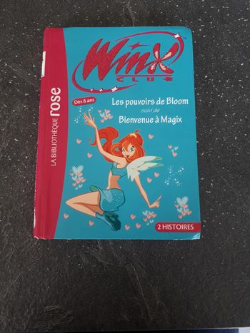 Livre Winx club, les pouvoirs de Bloom et Bienvenue à Magix