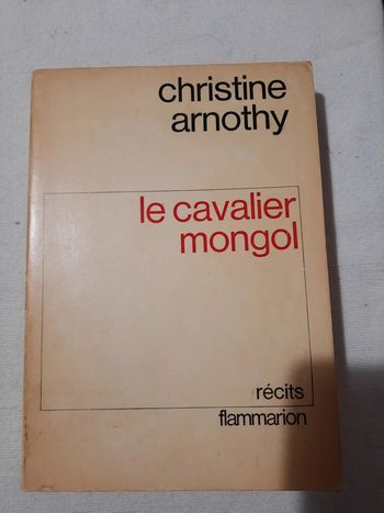 Christine Arnothy, Le cavalier Mongol