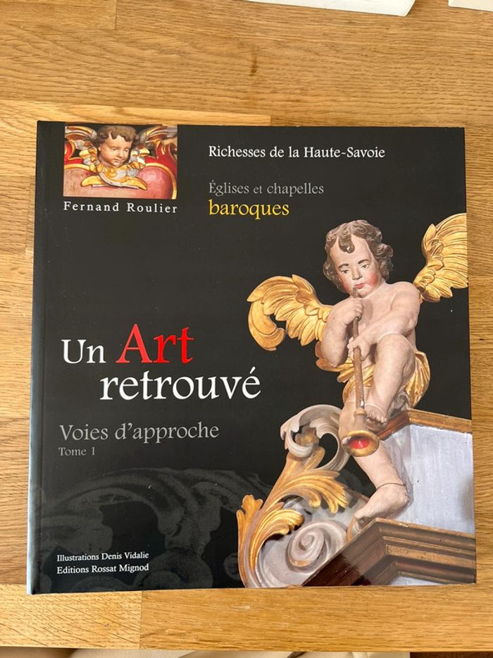 Livre Un Art retrouvé - Tome 1, Voies d'approche Eglises et chapelles baroques du diocèse d'Annecy