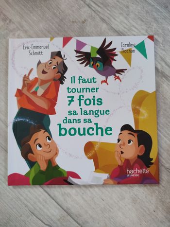 Il faut tourner 7 fois sa langue dans sa bouche