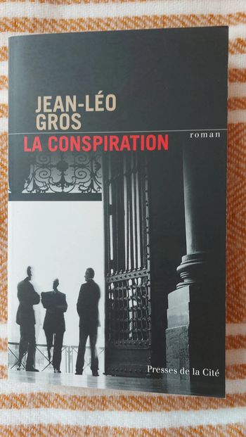 La conspiration.
