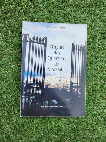 Livre Origine des quartiers de Marseille Robert Bouvier