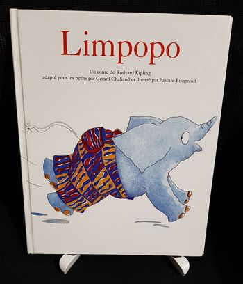 Limpopo (cartonné) - Rudyard Kipling - Gérard Chaliand - Pascale Bougeault - Ecole des loisirs