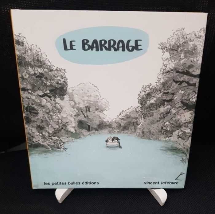 Barrage (Le) - Vincent Lefèbvre - Les petites bulles
