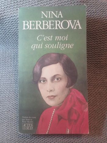 Nina Berberova - C'est moi qui souligne