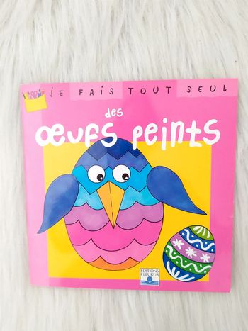 Je fais tout seul des oeufs peints - dès 4 ans - éditions Fleurus