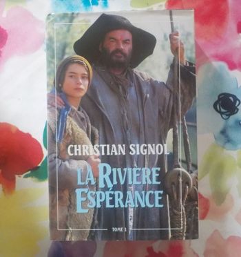 LA RIVIERE ESPERANCE T1 de Christian SIGNOL Ed. France Loisirs