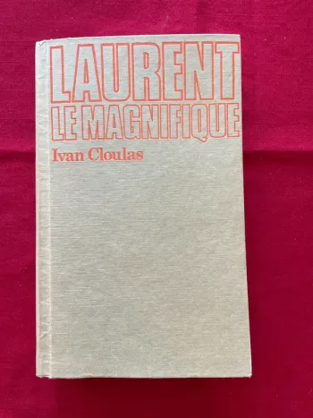 Laurent le Magnifique  de Ivan Cloulas