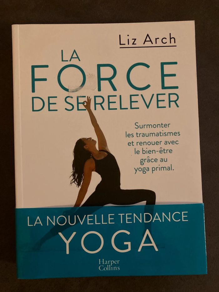 La force de se relever–la nouvelle tendance Yoga de Liz Arch