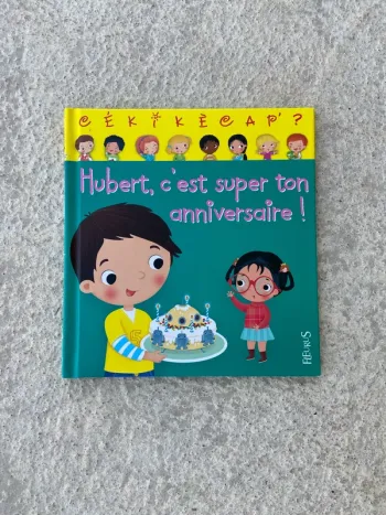 Livre Hubert, c’est super ton anniversaire!