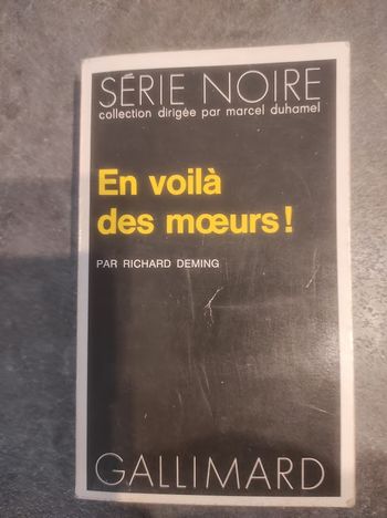 En voilà des moeurs ! Richard Deming - Gallimard Série Noire 1973 n°1638