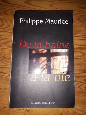 Roman Philippe Maurice - De la Haine à la Vie