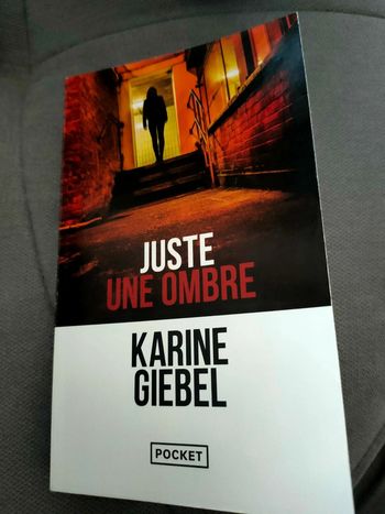 Juste une ombre Karine Giebel