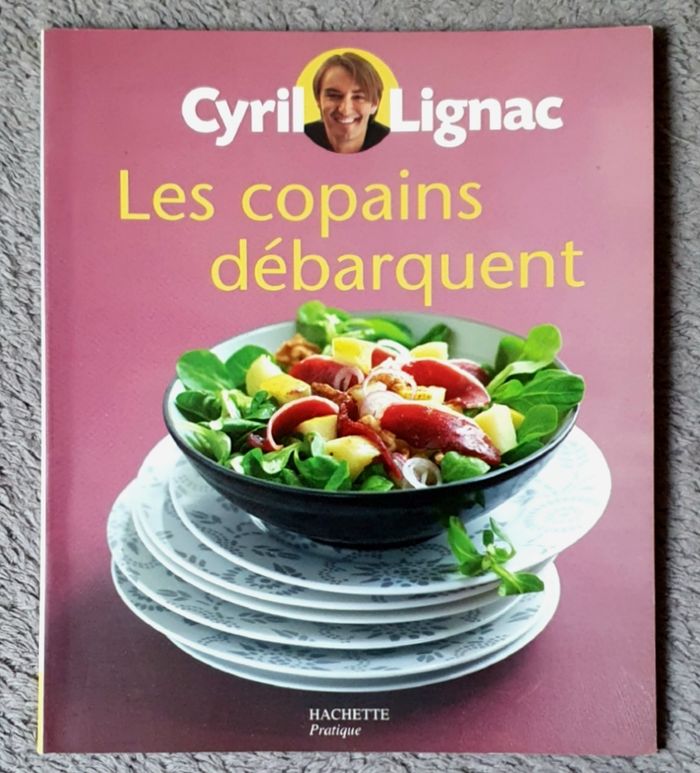 Livre de Recettes "Les Copains débarquent" / C. Lignac aux Éd. Hachette Pratique